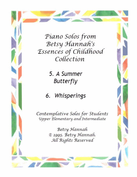 A Summer Butterfly and Whisperings : 2 piano solos by Betsy Hannah