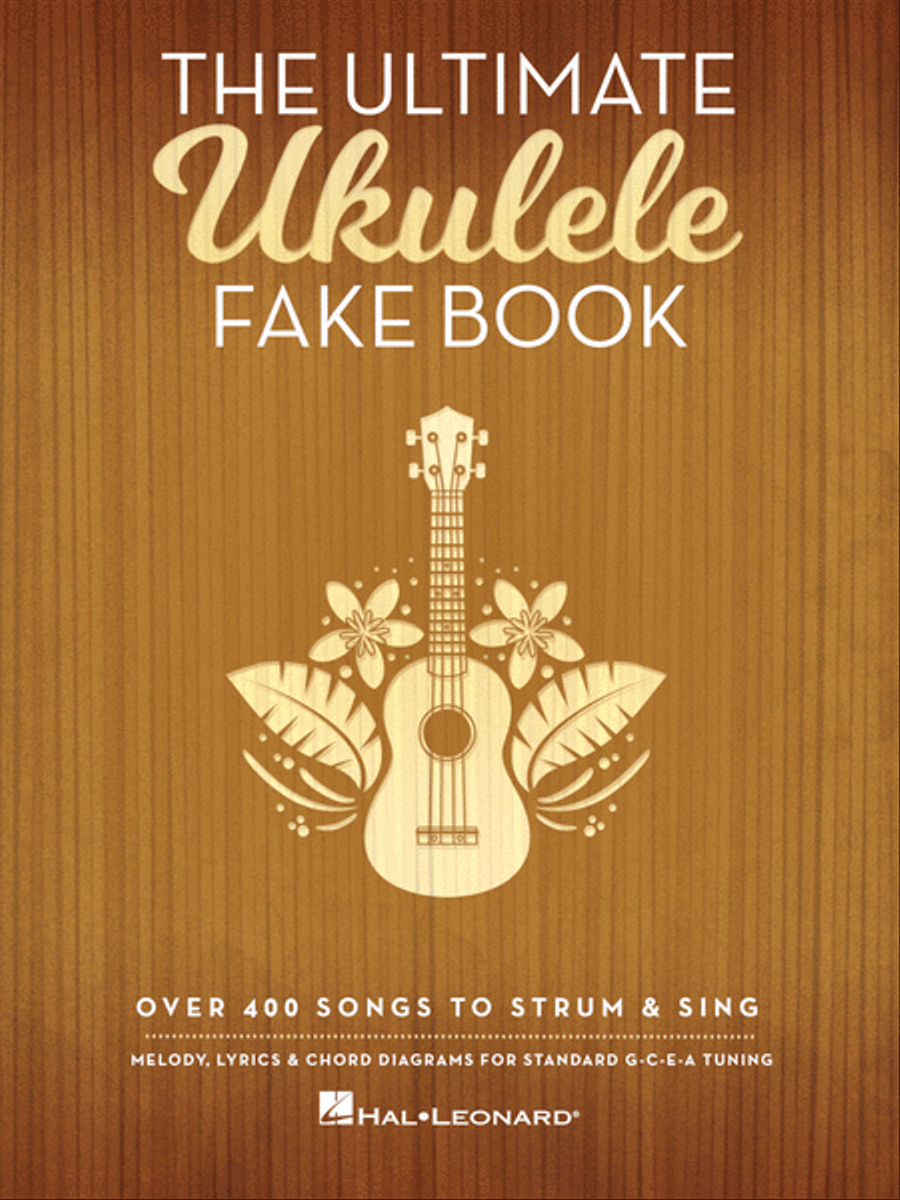 The Ultimate Ukulele Fake Book