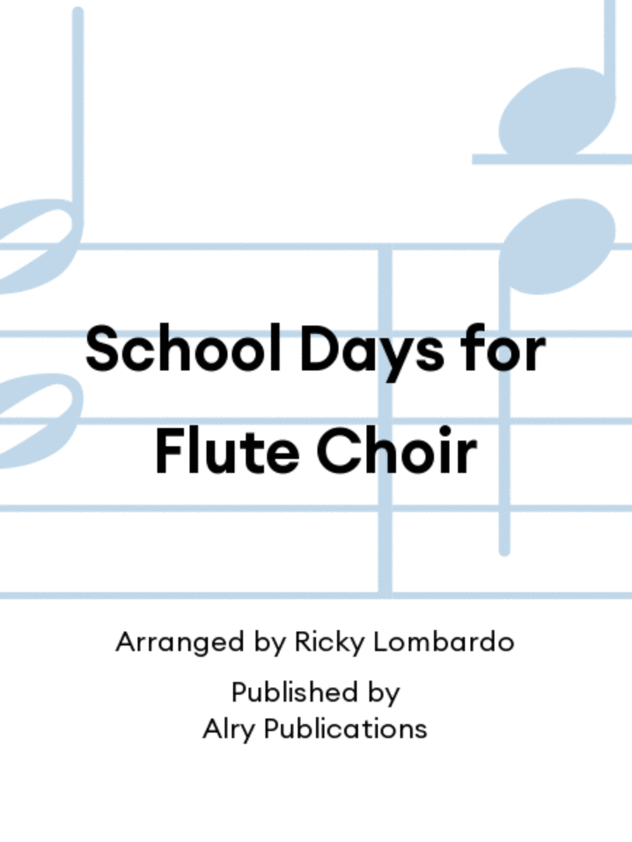 School Days for Flute Choir