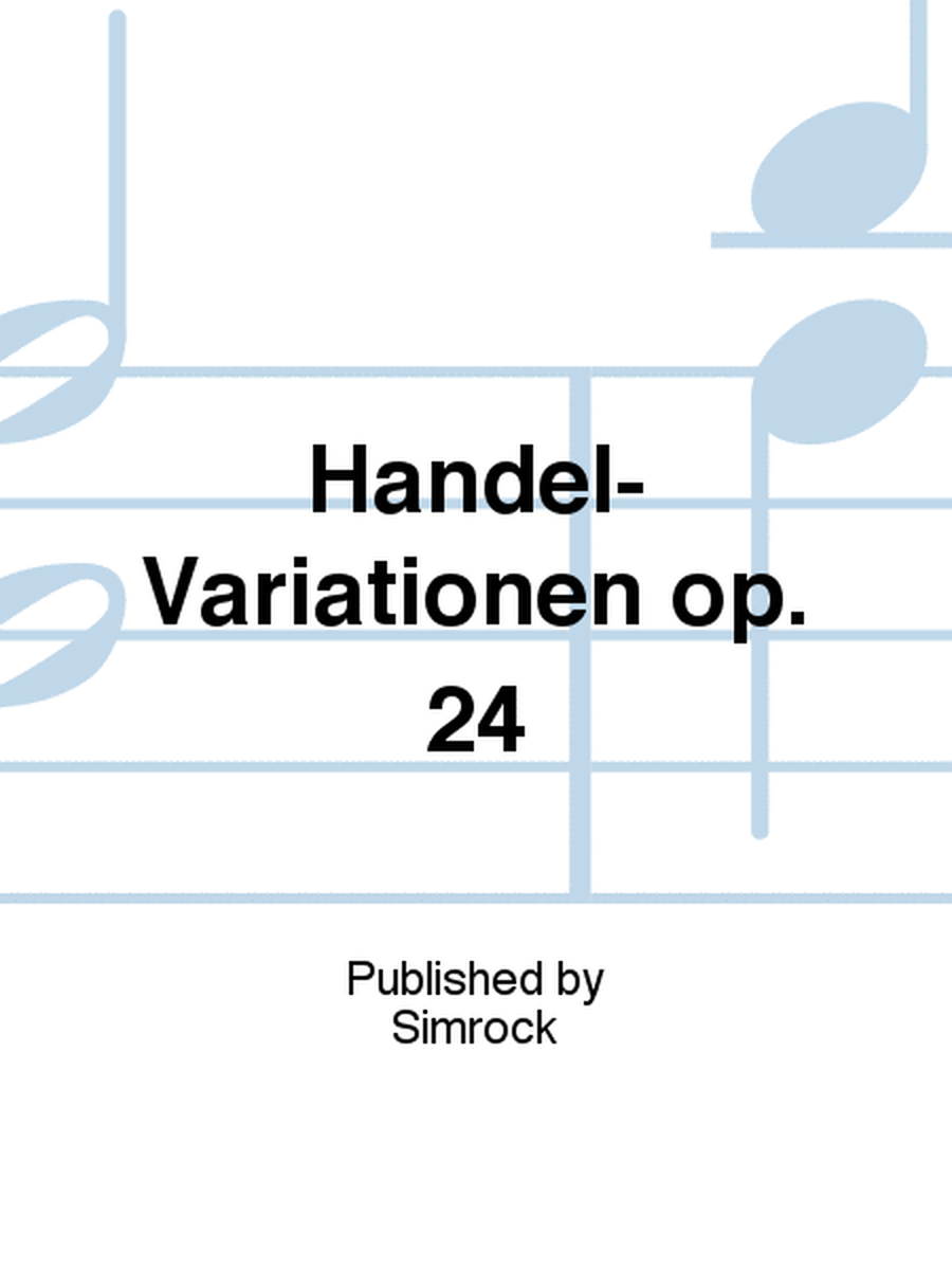 Händel-Variationen op. 24