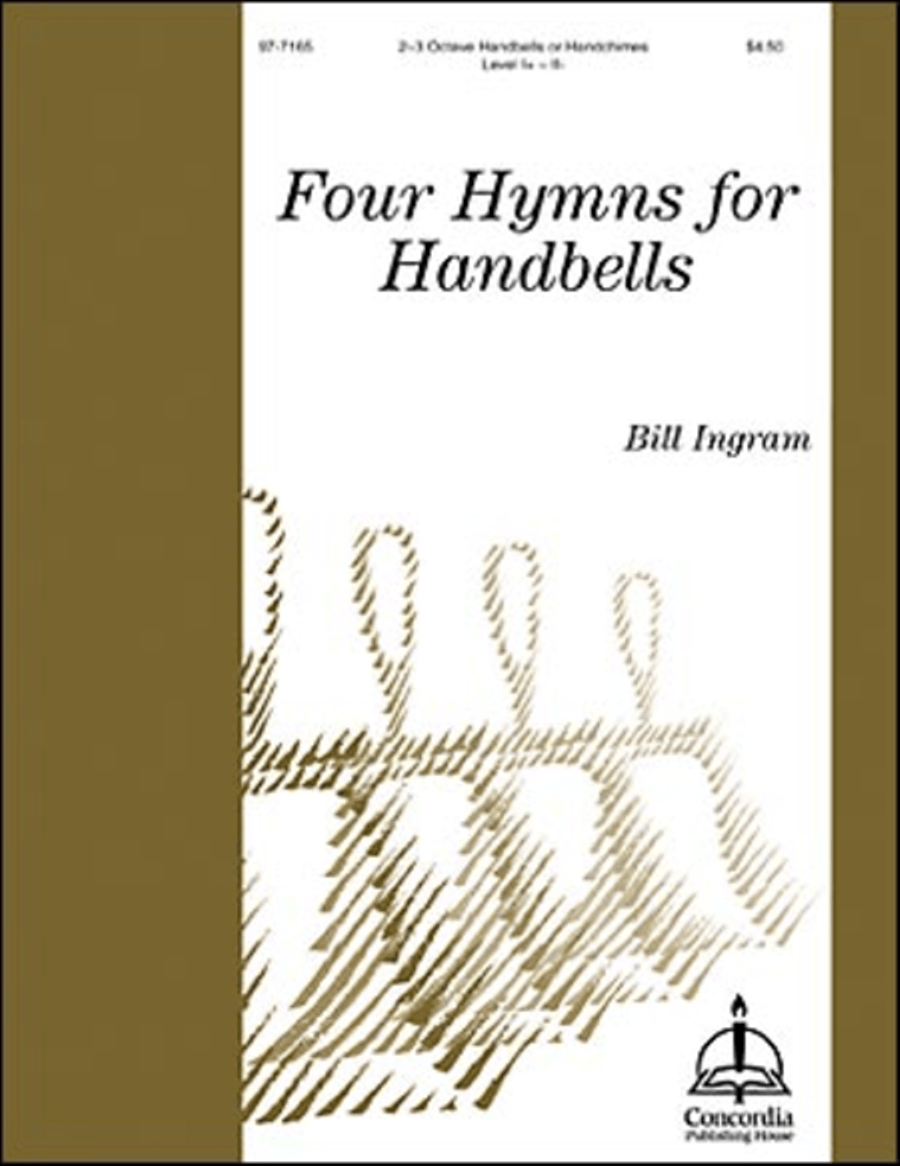 Four Hymns for Handbells by Bill Ingram Handbell Choir - Sheet Music