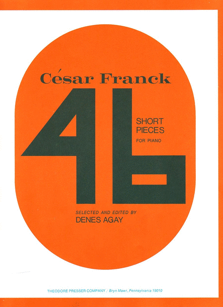 Cesar Auguste Franck : 46 Short Pieces for Piano