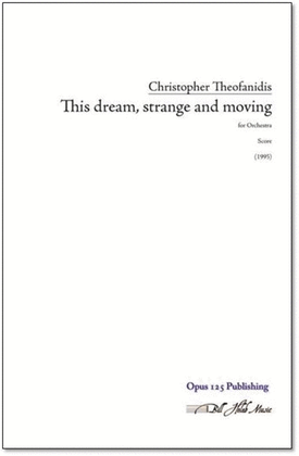 Book cover for This dream, strange and moving (study score)