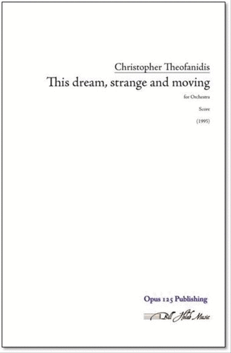 Book cover for This dream, strange and moving (study score)