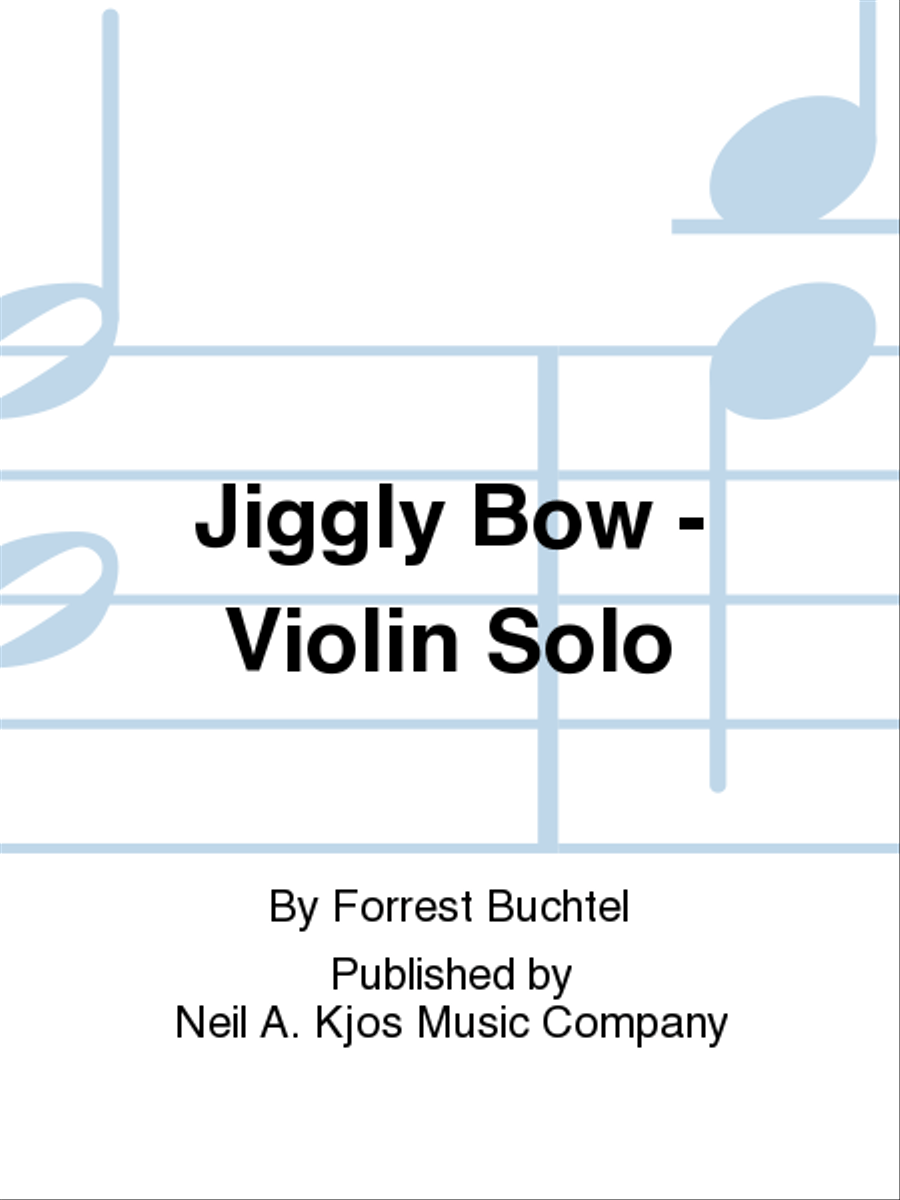 Jiggly Bow - Violin Solo