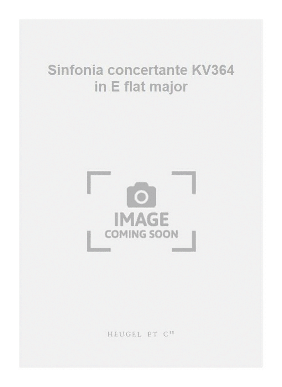 Sinfonia concertante KV364 in E flat major