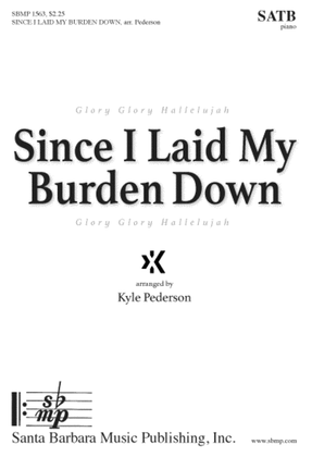 Book cover for Since I Laid My Burden Down - SATB Octavo