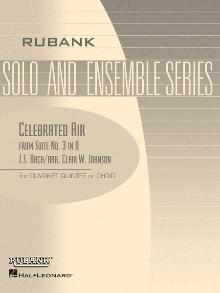 Celebrated Air from Suite No. 3 in D - Clarinet Quintets Or Choirs With Score