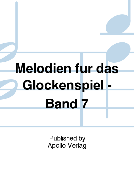 Melodien für das Glockenspiel Vol. 7