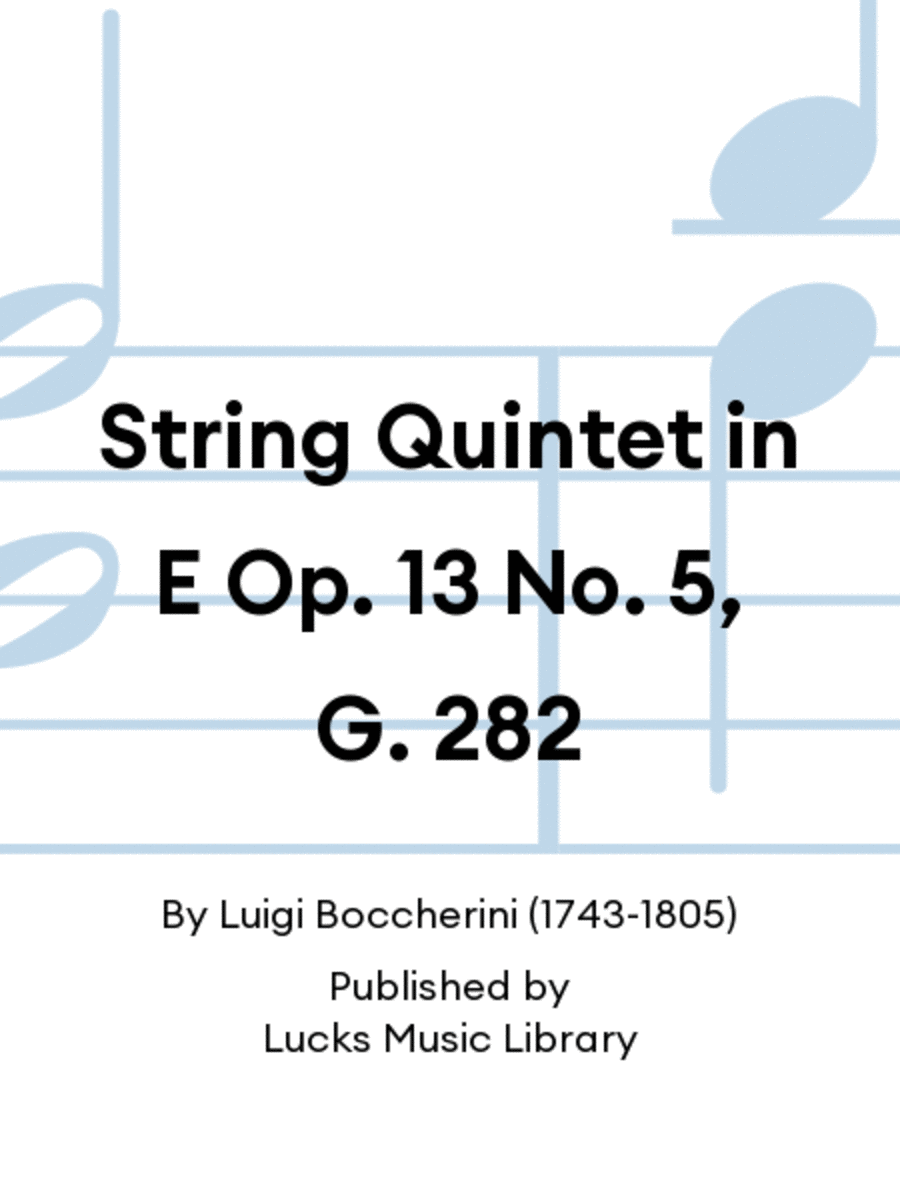 String Quintet in E Op. 13 No. 5, G. 282
