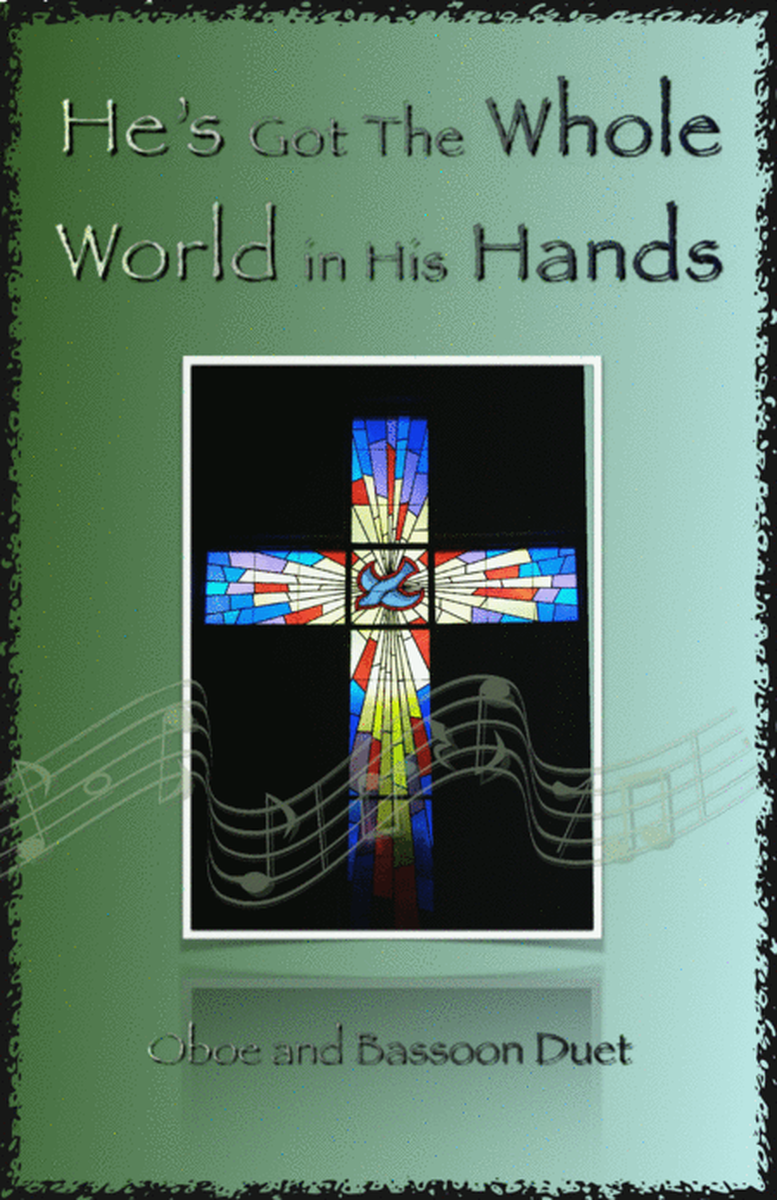 He's Got The Whole World in His Hands, Gospel Song for Oboe and Bassoon Duet