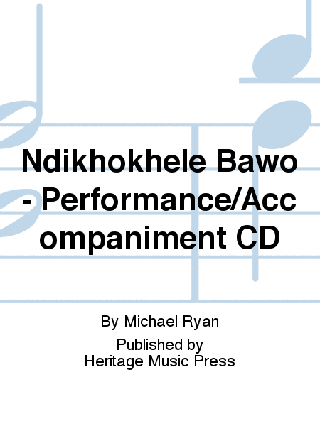 Ndikhokhele Bawo - Performance/Accompaniment CD