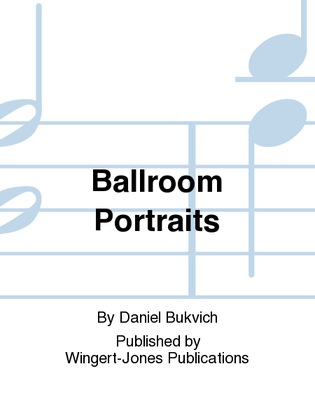 Ballroom Portraits - Full Score