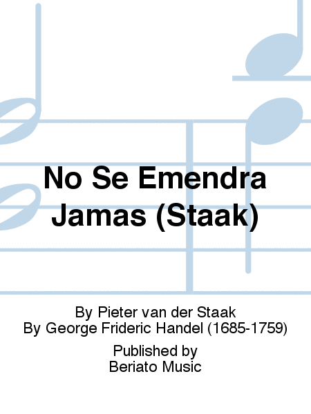 No Se Emendra Jamas (Staak) by Pieter van der Staak  Sheet Music