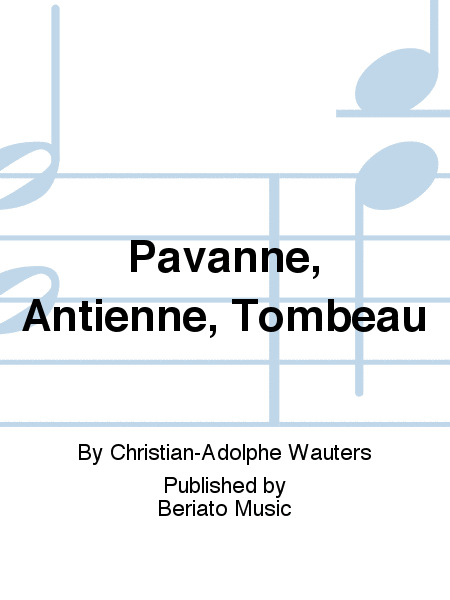 Pavanne, Antienne, Tombeau