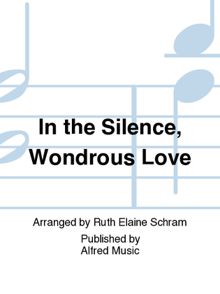 Book cover for In the Silence, Wondrous Love