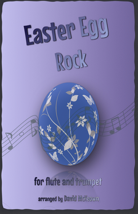 The Easter Egg Rock for Flute and Trumpet Duet