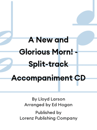 Book cover for A New and Glorious Morn! - Split-track Accompaniment CD