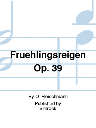 Book cover for Fruehlingsreigen Op. 39