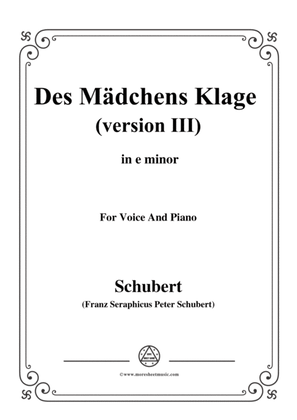 Schubert-Des Mädchens Klage (Version III),in e minor,D.389,for Voice and Piano