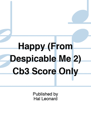 Happy (From Despicable Me 2) Cb3 Score Only
