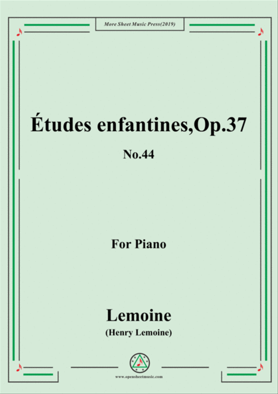 Lemoine-Études enfantines(Etudes) ,Op.37, No.44 Lemoine-Études enfantines(Etudes) ,Op.37, No.44 Piano Method scores gallery preview page 1