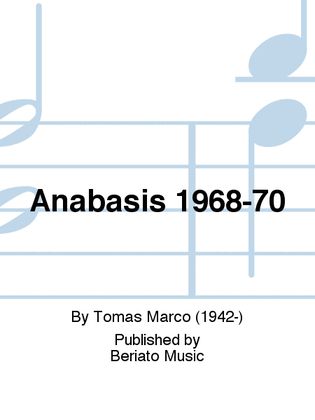 Anabasis 1968-70