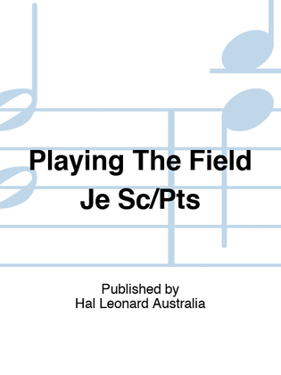 Playing The Field Je Sc/Pts