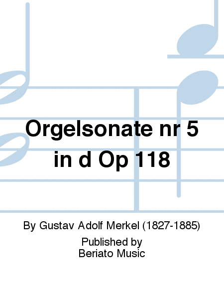 Orgelsonate nr 5 in d Op 118