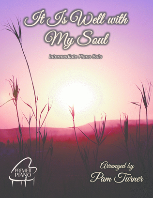 Book cover for It Is Well With My Soul (Intermediate Piano Solo)
