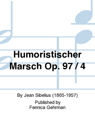 Humoristischer Marsch Op. 97 / 4