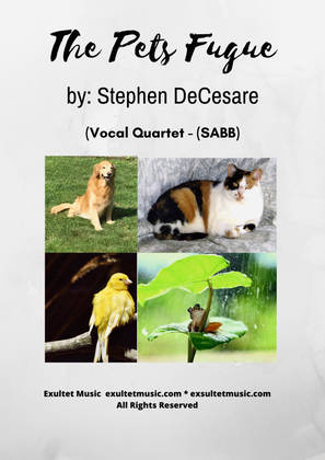 The Pets Fugue (Vocal Quartet - (SABB)