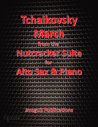 Tchaikovsky: March from Nutcracker Suite for Alto Sax & Piano