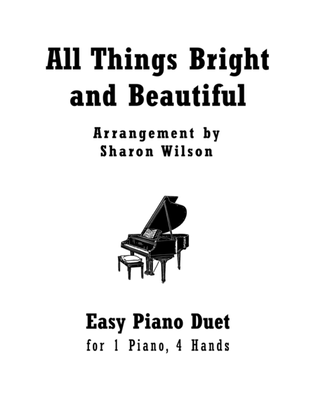 Book cover for All Things Bright and Beautiful (Easy Piano Duet for 1 Piano, 4 Hands)