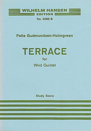 Pelle Gudmundsen-Holmgreen: Terrace For Wind Quintet