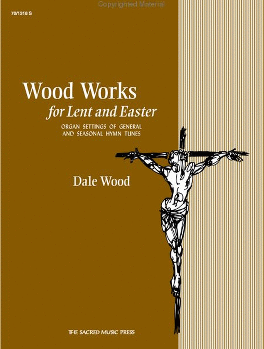 Wood Works for Lent and Easter