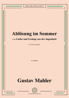 Ablosung im Sommer,in a minor,from 'Lieder und Gesange aus der Jugendzeit',for Voice and Piano