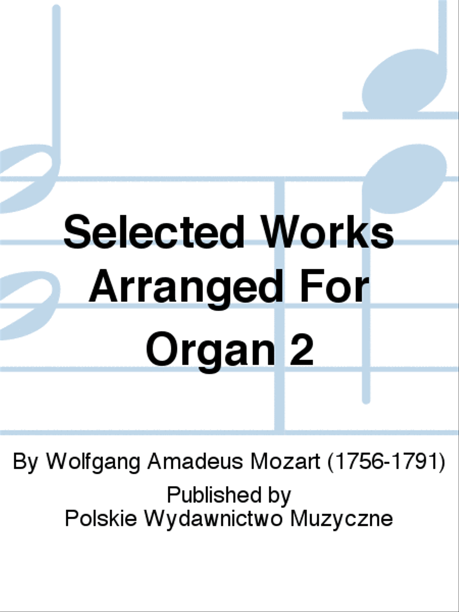 Selected Works Arranged For Organ 2