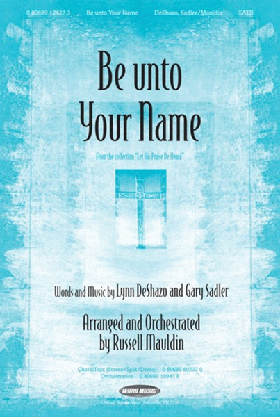 Be Unto Your Name - Orchestration