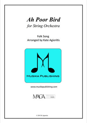 Ah Poor Bird - for String Orchestra