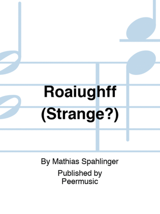 Roaiughff (Strange?)