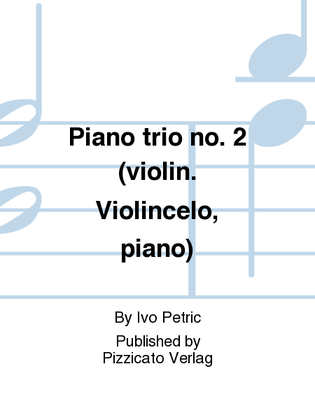 Piano trio no. 2 (violin. Violincelo, piano)