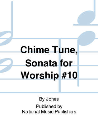 Chime Tune, Sonata for Worship #10