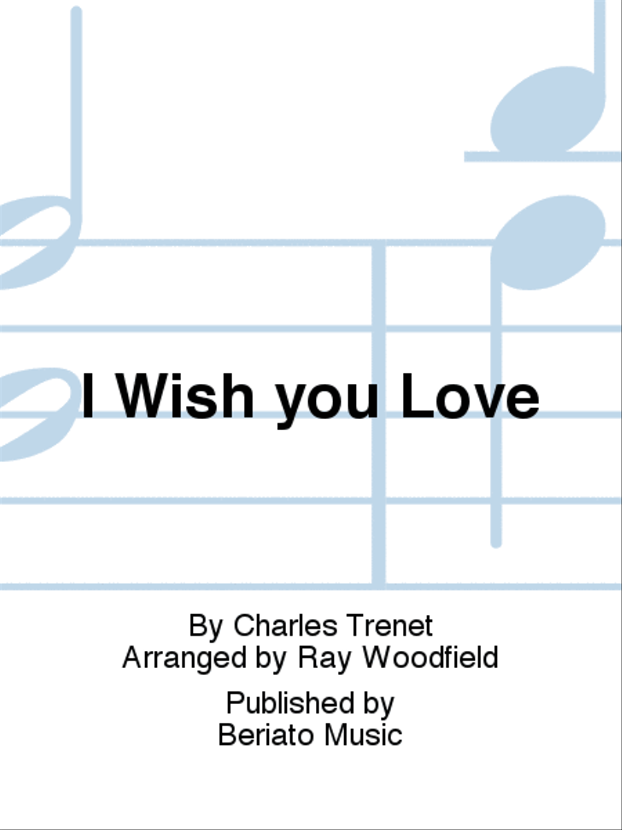 I Wish you Love