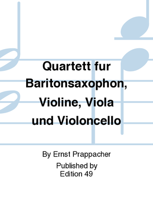 Quartett fur Baritonsaxophon, Violine, Viola und Violoncello