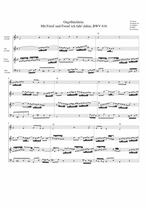 Mit Fried' und Freud' ich fahr' dahin, BWV 616 from Orgelbuechlein (arrangement for 4 recorders)