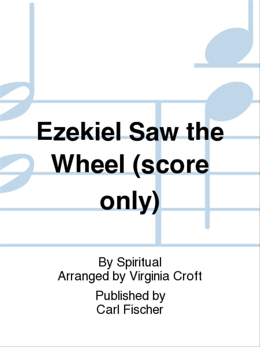 Ezekiel Saw the Wheel (score only)