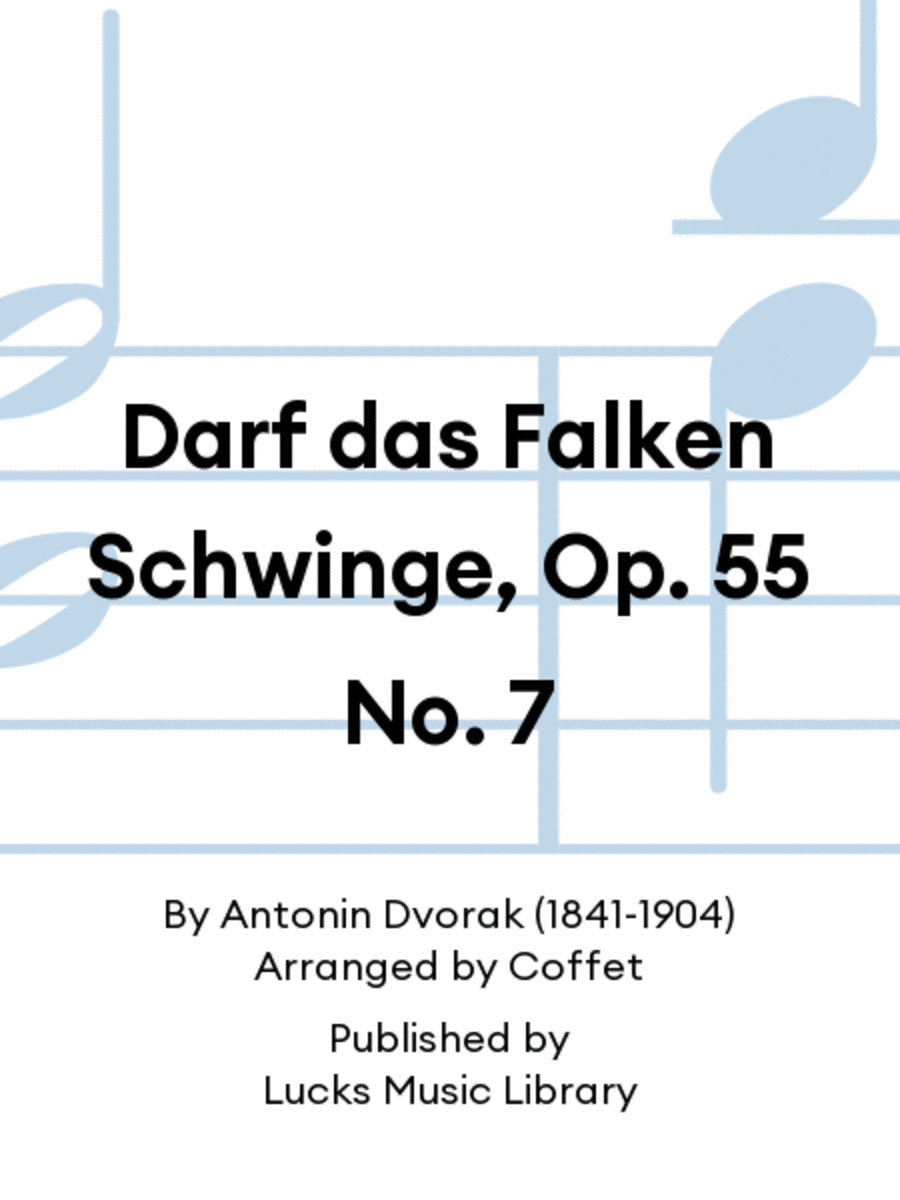 Darf das Falken Schwinge, Op. 55 No. 7