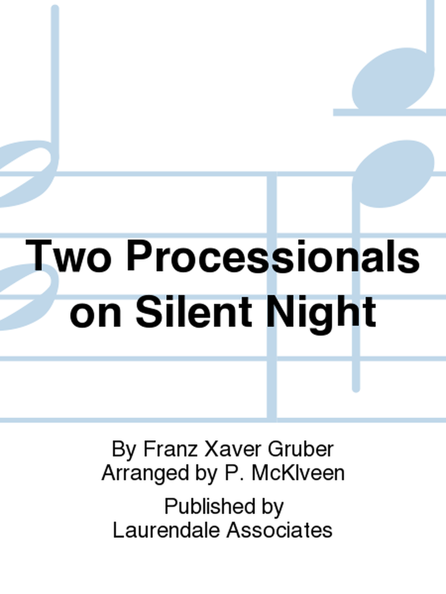 Two Processionals on Silent Night