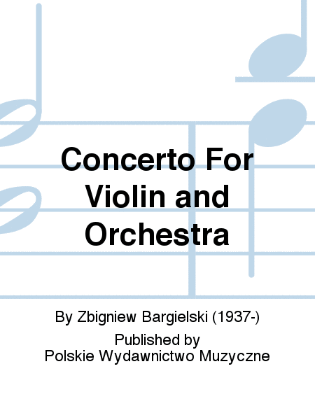 Concerto For Violin and Orchestra